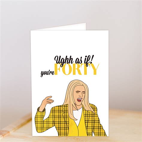 Printable Clueless 40th Birthday Birthday Card Alicia Etsy