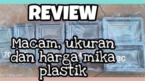 Review Macam Ukuran Merk Dan Harga Mika Plastik Untuk Makanan Buka