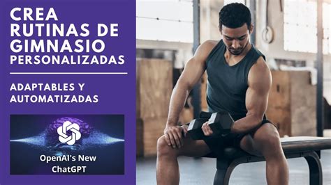 Cómo crear tu propia rutina de entrenamiento con Chat GPT Gimnasio