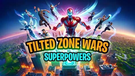 Tilted Zone Wars Super Power Ups 0144 7415 8789 By Guanyu Fortnite