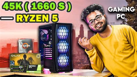 Rs 45000 Gaming Editing PC Build Ryzen 5 1660 Super YouTube