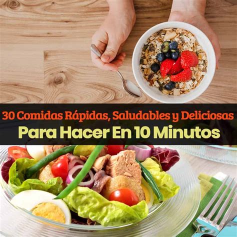 30 comidas rápidas saludables y deliciosas para hacer en 10 minutos