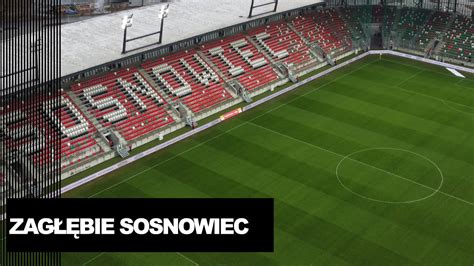 Futbol Trip 31 NOWY STADION Zagłębie Sosnowiec YouTube