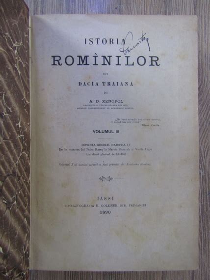 A D Xenopol Istoria Romanilor Din Dacia Traiana Volumul 3 1890