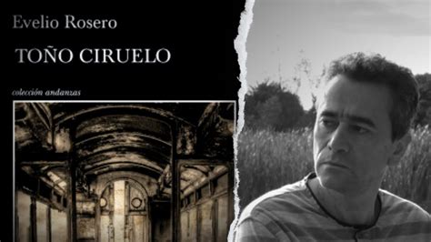 Reseña opinion de Toño Ciruelo Evelio Rosero YouTube