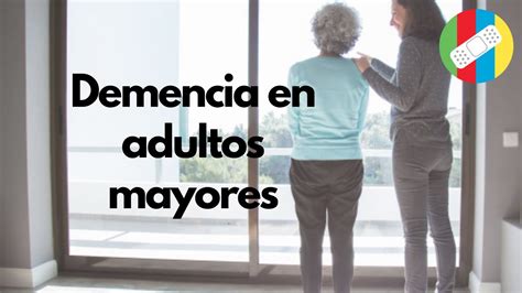 Demencia En Adultos Mayores Youtube