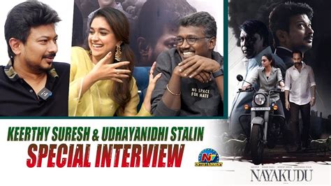 Udhayanidhi Stalin Keerthy Suresh S Nayakudu Movie Special Interview