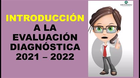 Soy Docente INTRODUCCIÓN A LA EVALUACIÓN DIAGNÓSTICA 2021 2022 YouTube