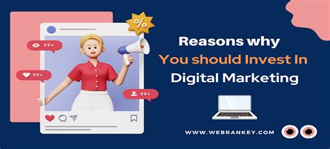 Reasons To Invest In Digital Marketing Guide By Webrankey