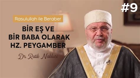 Bir E Ve Bir Baba Olarak Hz Peygamber Rasulullah Ile Beraber