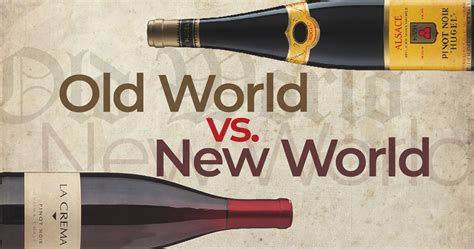 Old World Vs New World Wines What’s The Difference Just Wine Wine Barrel Old World Just