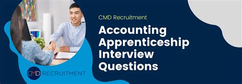 Accounting Apprenticeship Interview Questions - CMD Recruitment