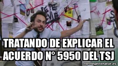 Meme Personalizado Tratando De Explicar El Acuerdo N Del Tsj