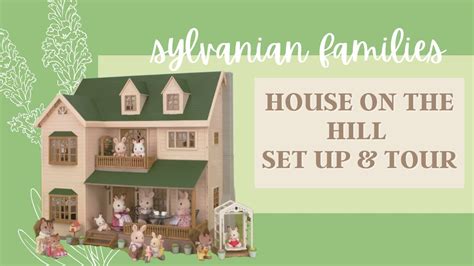 Sylvanian Families House On The Hill Set Up And Tour Youtube