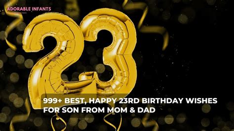 999 Best Happy 23rd Birthday Son Wishes Quotes From Mom Dad