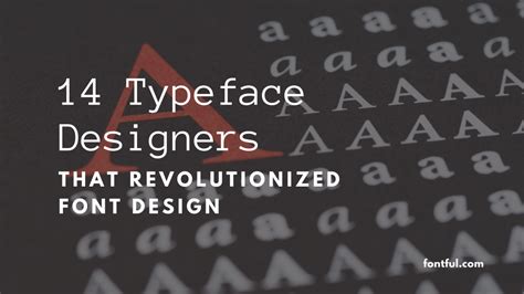 typeface designers  revolutionized  world  type