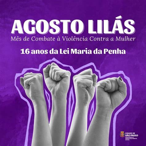 Campanha Agosto Lil S Refor A Combate Viol Ncia Contra As Mulheres