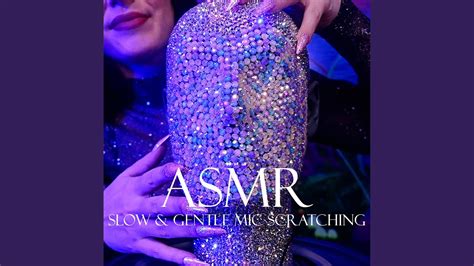 ASMR Slow Gentle Mic Scratching YouTube