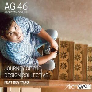 Journey of the Design Collective with Dev Tyagi | AG 46