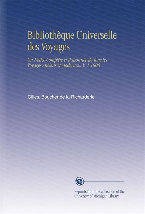 Amazon Biblioth Que Universelle Des Voyages Ou Notice Compl Te Et