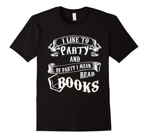 I LIKE TO PARTY AND BY PARTY I MEAN READ BOOKS-CL – Colamaga