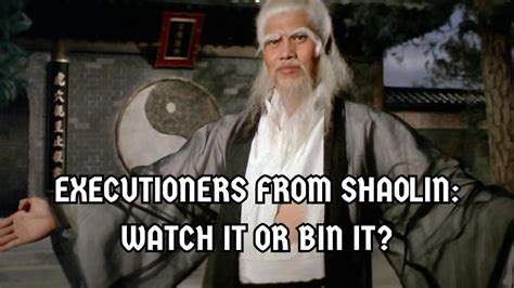 Executioners From Shaolin Watch It Or Bin It YouTube