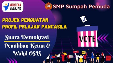 Projek Penguatan Profil Pelajar Pancasila P5 Suara Demokrasi Smp