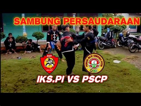 Sambung Persaudaraan IKS PI VS PSCP YouTube