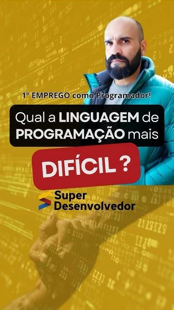 Qual A Linguagem De Programação Mais Difícil - Qual é a LINGUAGEM de PROGRAMAÇÃO mais DIFÍCIL pro iniciante?#shorts ...