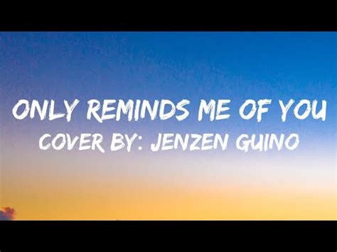 Only Reminds Me Of You MYMP Cover Jezen Guino Lyrics YouTube