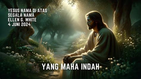 Renungan Pagi Yesus Nama Di Atas Segala Nama Jun Yang Maha