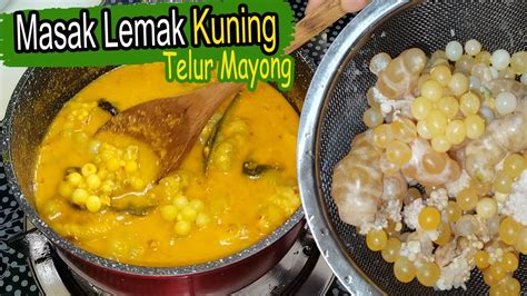 Telur Ikan Mayong Masak Lemak Kuning Tips Hilangkan Bau Hanyir