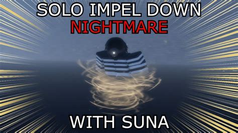 GPO SOLO IMPEL DOWN NIGHTMARE WITH SUNA YouTube