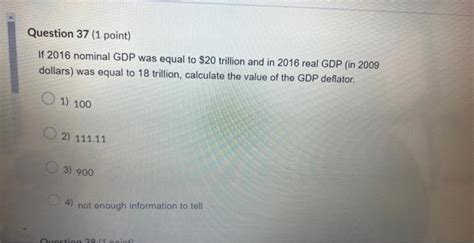 Solved If 2016 Nominal GDP Was Equal To 20 Trillion And In Chegg