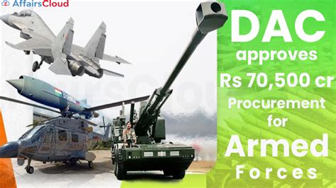 Dac Approves Proposals Worth Rs Cr For Armed Forces Icg Under