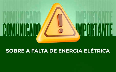 Comunicado Importante Sobre a Falta de Energia Elétrica Cooperativa