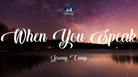 When You Speak Jeremy Camp Lyrics Youtube