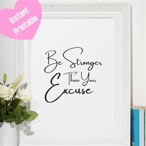 Be Stronger Than Your Excuse Printable Quote Print Quotes Etsy