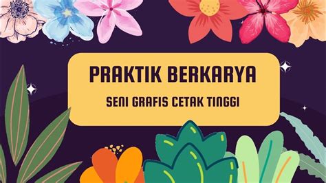 Praktik Berkarya Seni Grafis Cetak Tinggi Seni Budaya Kelas 9 YouTube