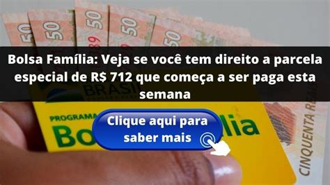 Bolsa Família Veja se você tem direito a parcela especial de R 712