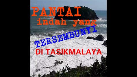 Pantai Karangtawulan Pantai Tersembunyi Yang Indah Di Tasikmalaya