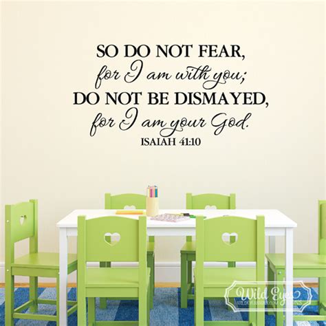 Isaiah 4110 Vinyl Wall Decal 2 Do Not Fear For I Am With You