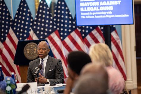 Mayor Eric Adams Hosts Mayors Against Illegal Guns Summit By Nyc