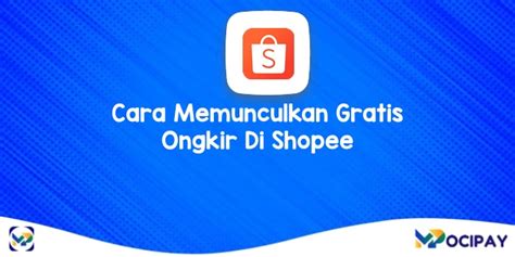 2 Cara Memunculkan Gratis Ongkir Di Shopee