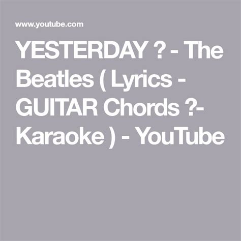 Yesterday 🎸 The Beatles Lyrics Guitar Chords 🎸 Karaoke