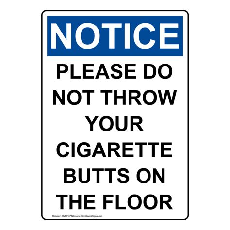 Vertical Please Do Not Throw Your Cigarette Sign OSHA NOTICE