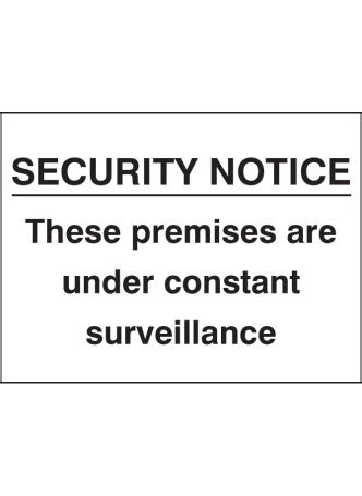 Security Notice These Premises Under Constant Surveillance