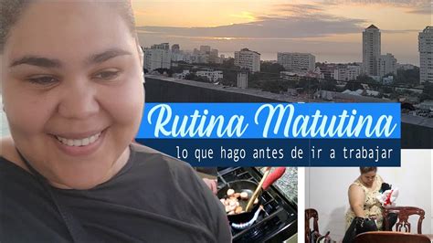 MOTIVACIÓN MATUTINA ESTA ES MI RUTINA ANTES DE IR A TRABAJAR RUTINA