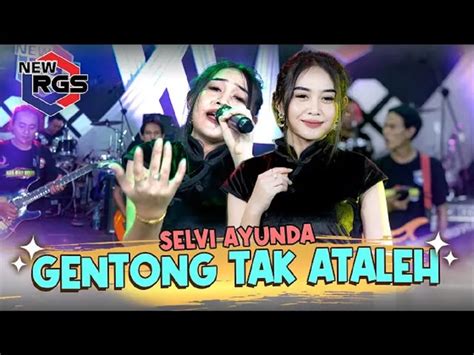 Lirik Lagu Gentong Tak Ataleh Dari Selvi Ayunda Viral Di Media Sosial Yang Diciptaan Fatim Zain