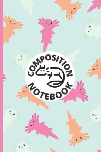 Axolotl Composition Notebook College Ruled Cute Composition Book